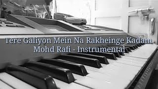 Tere Galiyon Mein Naa Rakhenge Kadam On Piano || Instrumental || Mohd Rafi || Hawas ||