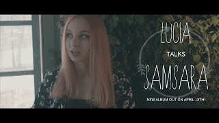 Lucia talks "Samsara": new album out on April 13!