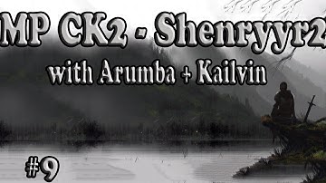 Crusader Kings 2 Multiplayer with Shenryyr Arumba and Kailvin! 09