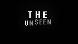 The Unseen Official Teaser