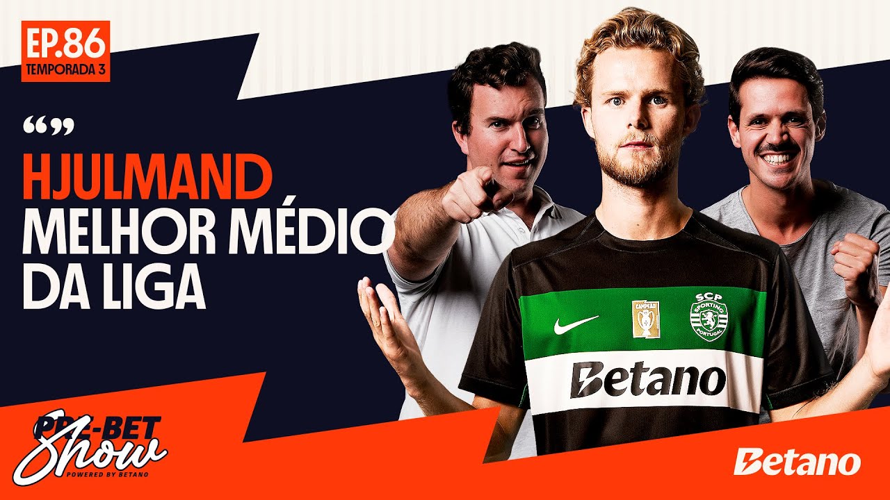 🟢⚪ HJULMAND MELHOR MÉDIO DA LIGA  | Pre-Bet Show #86