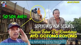 Download lagu #Sosok#Aneh di Papan Cor.Pantas Ambrol.Gotong Royong Di Mesjd Al-Ikhlas Kp Haur#Part 1