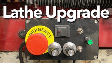 NEW DIY Lathe Control Panel: Adding a E-Stop Switch and Brining All the Controls Together
