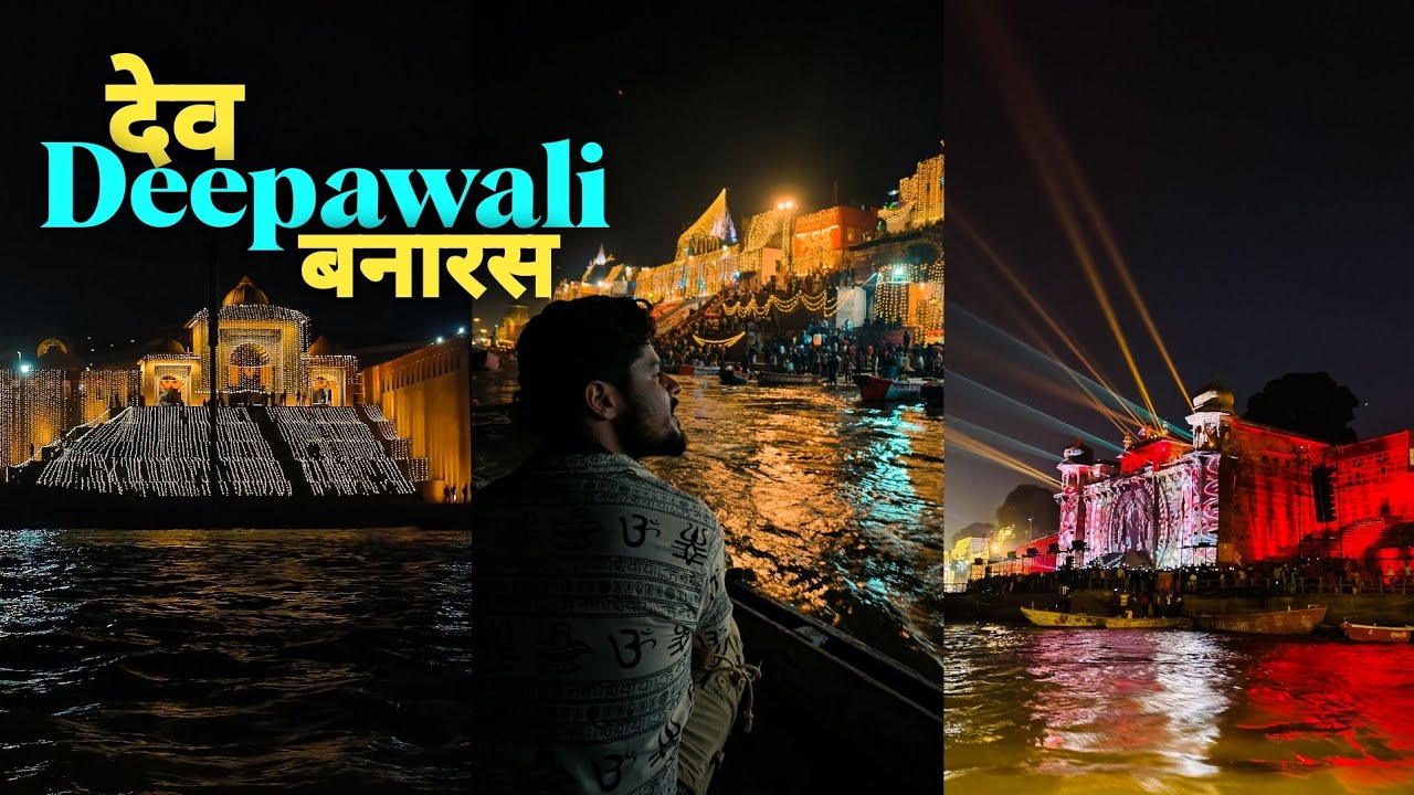 My Experience of Varanasi during Dev Deepawali | Dev Deepawali 2022 detailed vlog