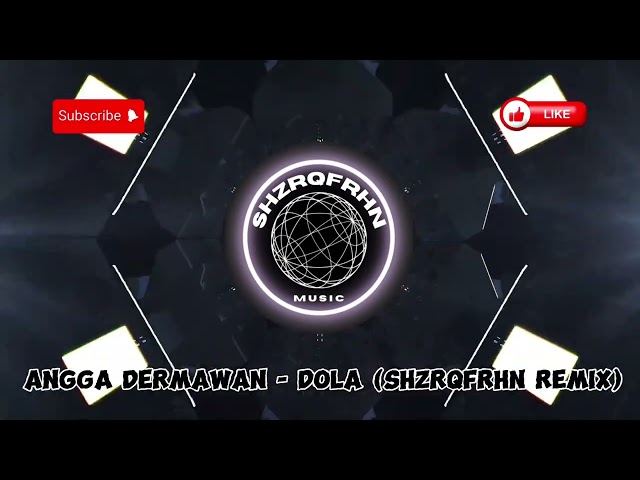 Angga Dermawan - Dola (ShzrqFrhn Remix) class=