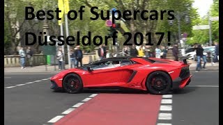 Best of Supercars Düsseldorf 2017!