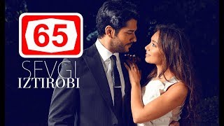 Sevgi Iztirobi / Севги Изтироби 65-Qism (Turk seriali uzbek tilida)
