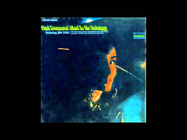 PAUL DESMOND - GLAD TO BE UNHAPPY