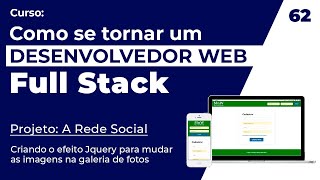 Efeito Jquery para mudar as imagens na galeria - Curso de Programação Web - Aula 62 - SobrinhoDev