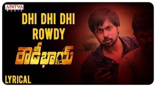 Смотреть клип Dhi Dhi Dhi Rowdy Lyrical || Rowdy Bhai Movie || Manas, Chitra Kaur || P. Udaya Baskar