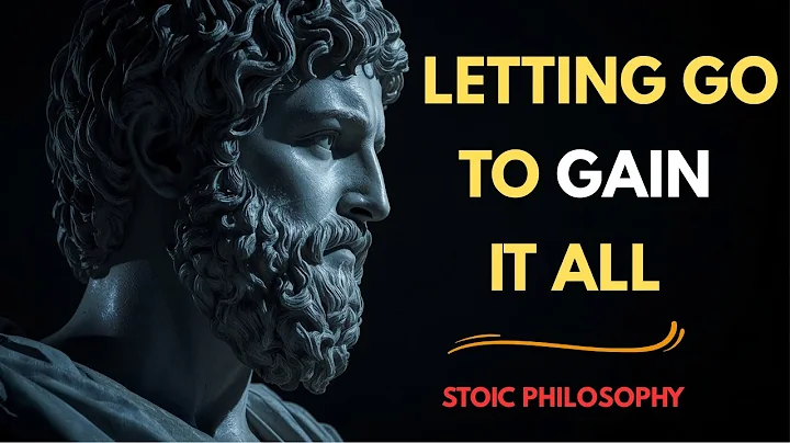 "Want Everything? Learn to Let Go First | Stoic Philosophy"
