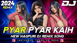 Pyar Pyar Kaih Ke Instagram Trending Song_Old Nagpuri Blast Mix 2024__Dj Ads Remix