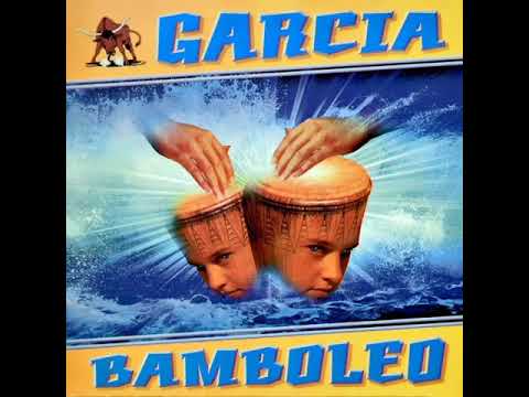 Garcia - Bamboleo (Extended Mix)