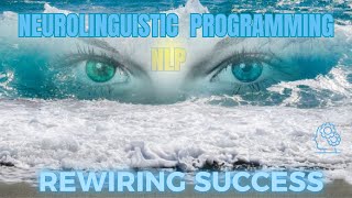 Unlock Your Potential: A Beginner's Guide to Neurolinguistic Programming (NLP)