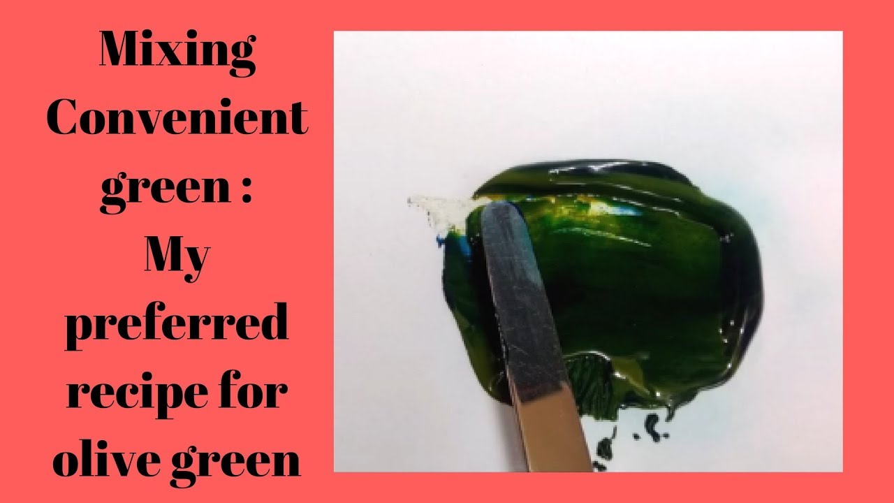 Mixing green watercolor paint My formula for a convenient Olive green