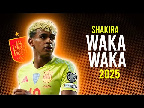 Lamine Yamal WAKA WAKA Shakira Skills Goals 2025 ᴴᴰ