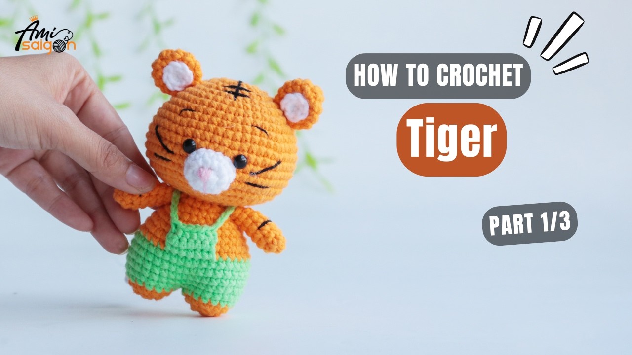 #1049 | Tiger in Overalls Amigurumi (1/3) | How to Crochet Animal Amigurumi | @AmiSaigon