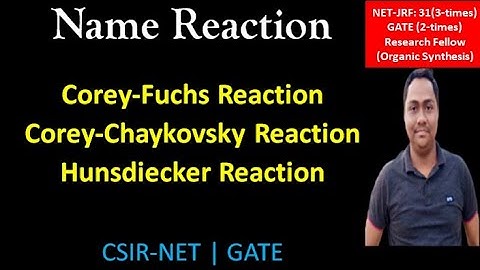 Corey Fuchs Reaction | Corey Chaykovsky Reaction | Hunsdiecker Reaction| CSIR-NET GATE