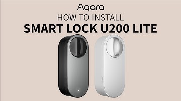 How to install Aqara Smart Lock U200 Lite?