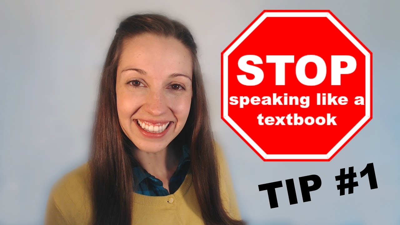 TIP #1: 6 Tips For Speaking Natural English