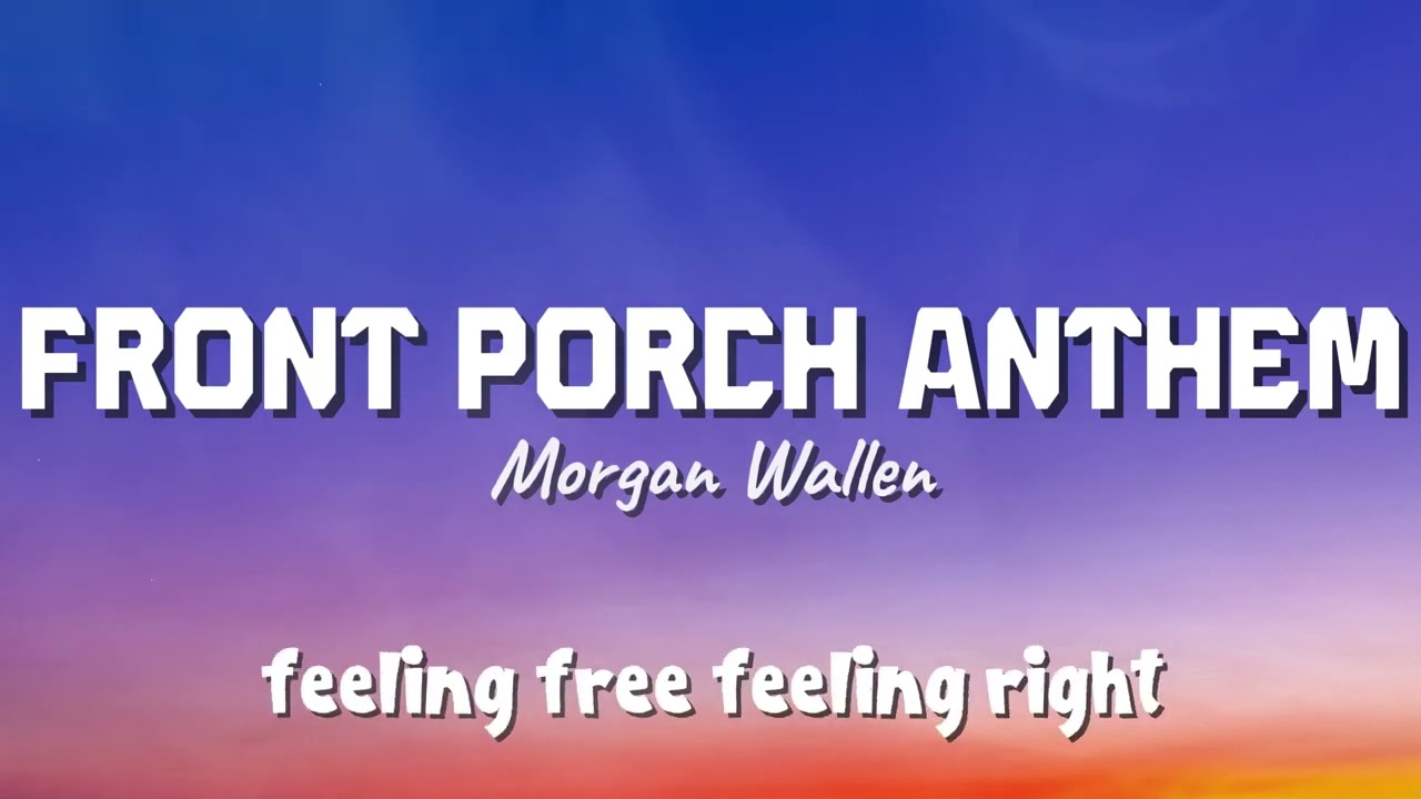Morgan Wallen - Front Porch Anthem (New Song 2025) Cover Remix