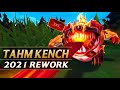 TAHM KENCH REWORK 2021 Gameplay Spotlight Guide - League of Legends