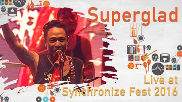 Superglad LIVE @ Synchronize Fest 2016