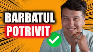 Cum Sa Atragi Barbatul Potrivit In Viata Ta?