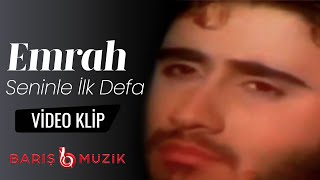 Emrah - Seninle İlk Defa (Video Klip)