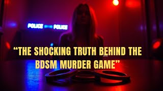 The BDSM Murder Game.