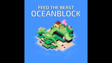 New Pack, and New Adventures! FTB OceanBlock Episode 1