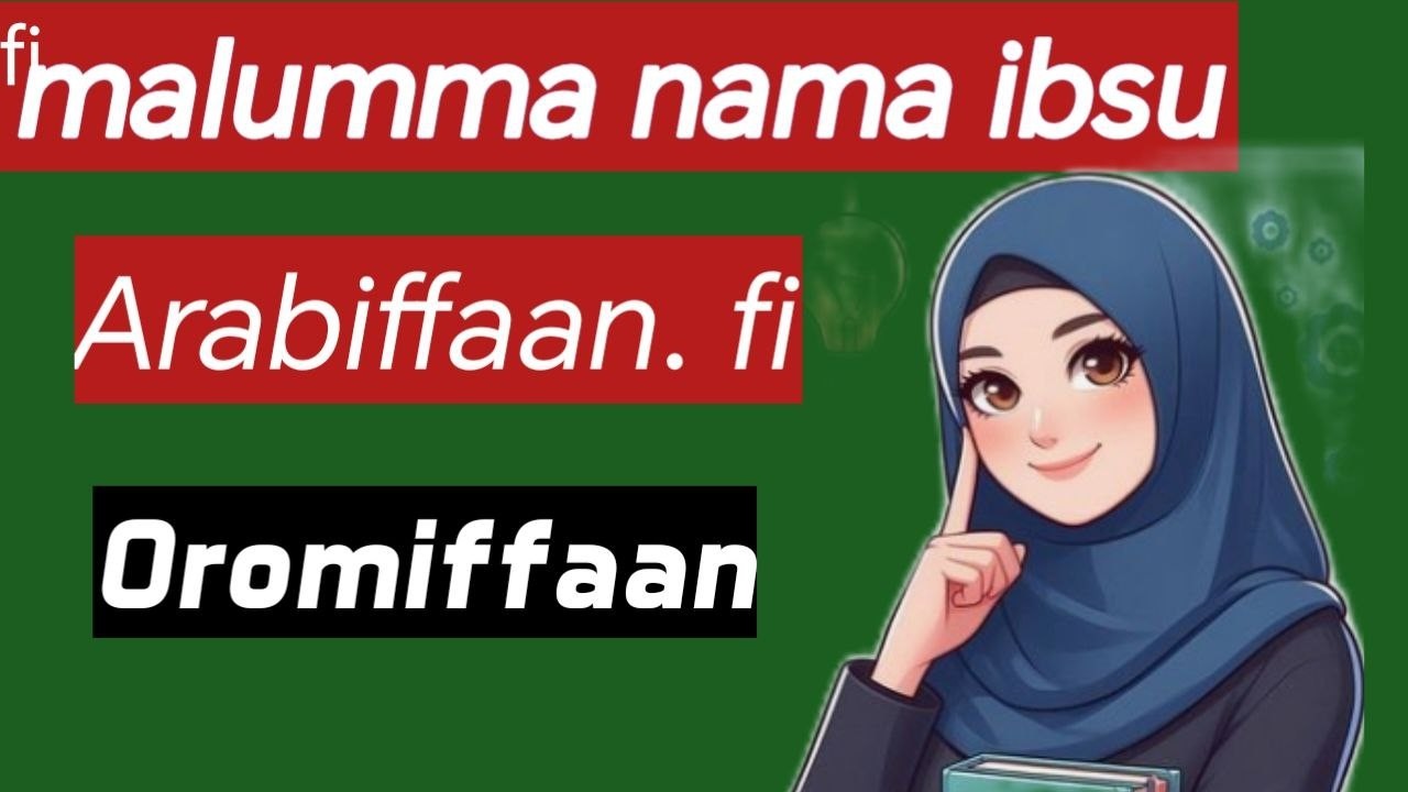 afaanoromoo gara afaan araba jijire waw bayee salphadha akka bishani namagala akkabiratti