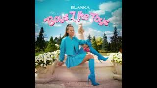 Blanka - Boys Like Toys (Extended Version)