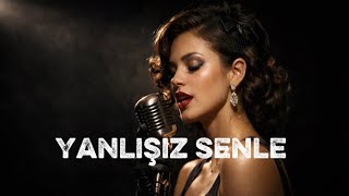 Yanlışız Senle Arabesk Slow 2026