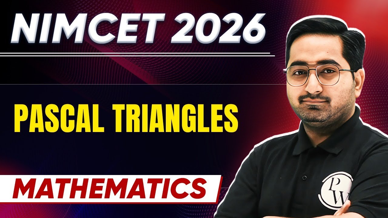 NIMCET 2026 Pascal Triangles | Binomial theorem | Mathematics | PW ...