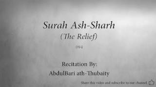 Surah Ash Sharh The Relief   094   AbdulBari ath Thubaity   Quran Audio
