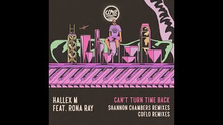 Hallex M Feat. Rona Ray - Can't Turn Time Back (Shannon Chambers Remix)