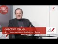 Joachim Bauer: Selbststeuerung – Die Wiederentdeckung des freien Willens