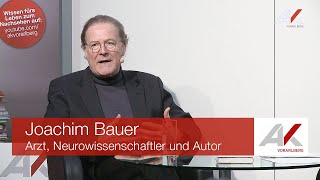 Joachim Bauer: Selbststeuerung - Die Wiederentdeckung des freien Willens