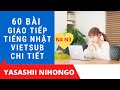 60 Bài Giao Tiếp Tiếng Nhật Vietsub Chi Tiết - Những Tình Huống Giao Tiếp Thực Tế