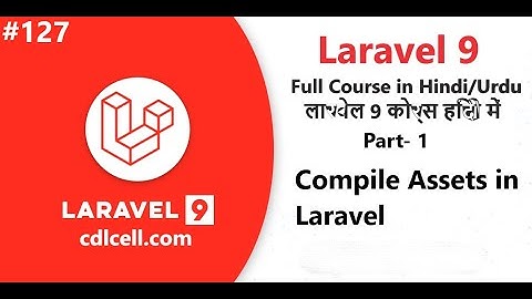 (127) Part-1 Compile Assets in Laravel | How to Generate minified Files in Laravel in Hindi
