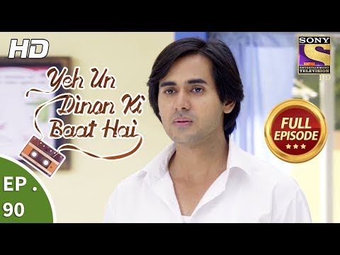 Yeh Un Dinon Ki Baat Hai - Ep 90 - Full Episode - 8th January, 2018