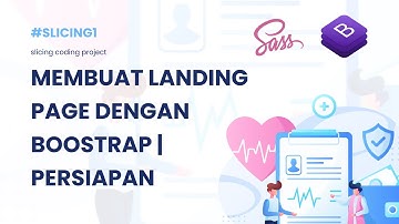 Slicing#1 Membuat Website Landing Page dengan Bootstrap: Persiapan