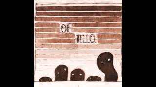 The Oh Hellos - Hello My Old Heart chords