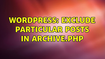 Wordpress: exclude particular posts in archive.php