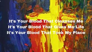 Vignette de la vidéo "It's Your Blood That Cleanses Me (with Lyrics)"