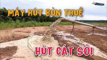 Máy hút bùn nạo vét lòng hồ số lượng khủng khiếp | hút bùn ao