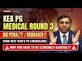 KEA PG Medical Round 3 I Big Penalty / Debarred from next year's PG Counseling I PG Medical