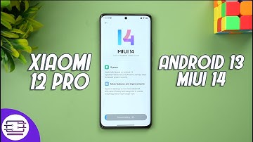 Xiaomi 12 Pro Android 13 [MIUI 14] Update
