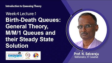 Lec 13: Birth-Death Queues: General Theory, M/M/1 Queues and their Steady State Solution